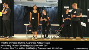 Photo of Theatre of Peace performing Rumor Spreading About the New Girl Vignette, as part of Act Like You Matter: Anti-Bullying Empowerment Workshops.