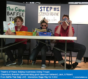 Photo of Theatre of Peace playing characters from Baffle That Bully LIVE. Meet the boys: Brandon, Jack, and Robert. Part of Baffle That Bully LIVE - Interactive Stage Play for K-3rd.