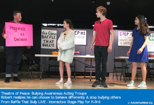 Photo of Theatre of Peace performing Baffle That Bully Live. Robert realizes he can choose to behave differently and stop bullying others. Part of Baffle That Bully LIVE - Interactive Stage Play for K-3rd.