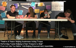 Photo of Theatre of Peace performing "Cyber-Bullying and Peer Pressure to Bully" Vignette. Part of Act Like You Matter: Anti-Bullying Empowerment Workshops and Assemblies.