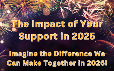 2025 Impact Report: What Your Support Made Possible